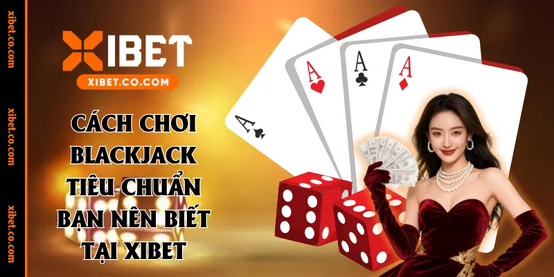 cách chơi blackjack
