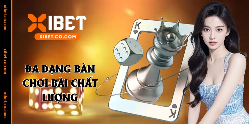 Đa dạng bàn chơi bài chất lượng