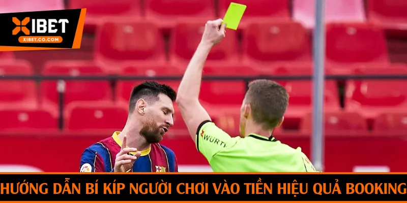 Hướng dẫn bí kíp người chơi vào tiền hiệu quả loại hình Bookings