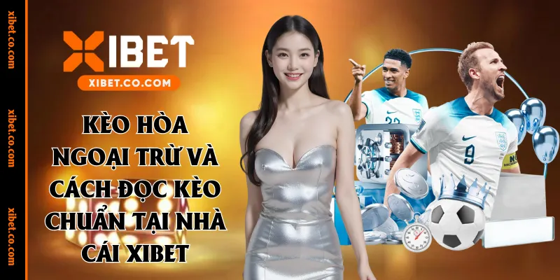 kèo hòa ngoại trừ