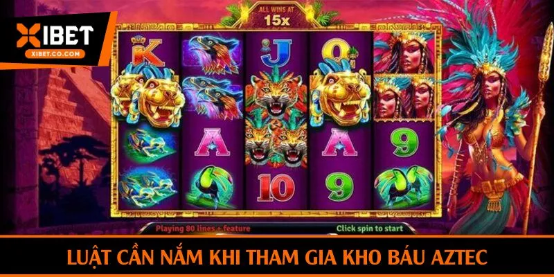 Luật cần nắm khi tham gia kho báu Aztec