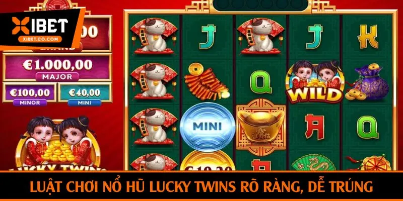 Luật chơi nổ hũ Lucky Twins rõ ràng, dễ trúng