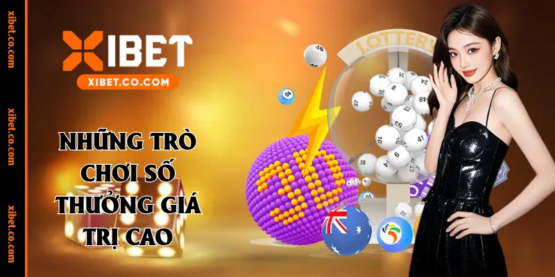 Những trò chơi số thưởng giá trị cao