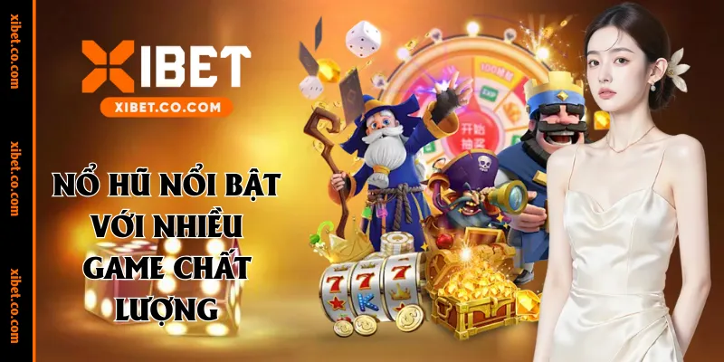 Nổ hũ nổi bật với nhiều game chất lượng